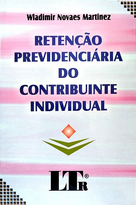 Livro Retenção Previdenciária do Contribuinte Individual Autor Martinez, Wladidimir Novaes (2003) [seminovo]
