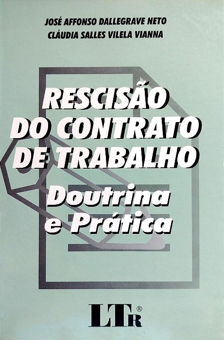 Livro Recisão do Contrato de Trabalho: Doutrina e Prática Autor Neto, José Affonso Dallegrave (2001) [usado]