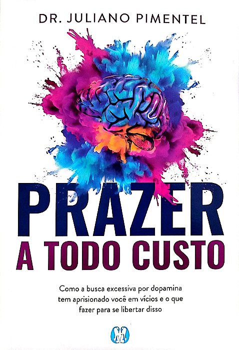 Livro Prazer a Todo Custo Autor Pimentel, Juliano (2024) [seminovo]
