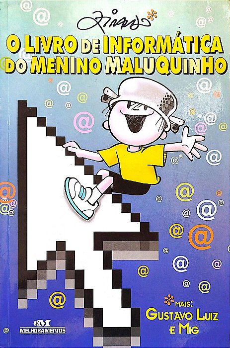 Livro o Livro D Informátic do Menino Maluquinho Autor Ziraldo (2008) [usado]