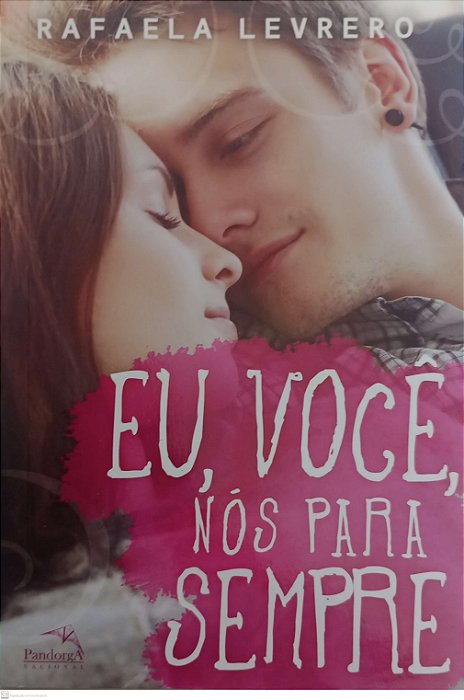 Livro Eu, Você, Nós para Sempre Autor Levrero, Rafaela (2017) [usado]