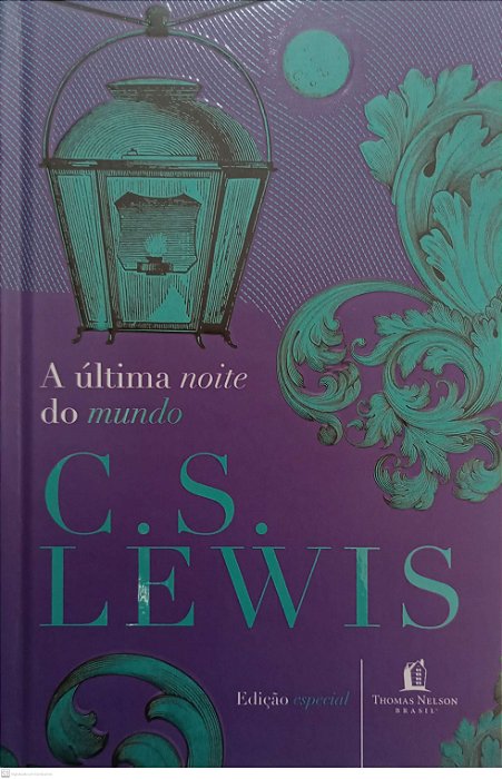 Livro a Última Noite do Mundo Autor Lewis, C.s. (2020) [usado]
