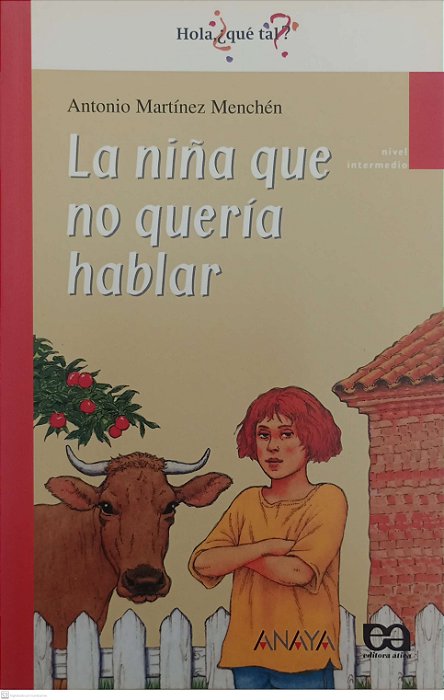 Livro La Niña que no Quería Hablar - Série Hola, Qué Tal ? Autor Menchén, Antonio Martínez (2010) [seminovo]