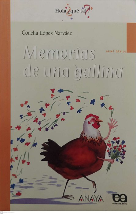 Livro Memorias de Una Galina - Série Hola, Qué Tal ? Autor Narváez, Concha López (2012) [seminovo]