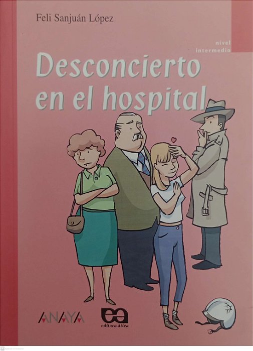 Livro Desconcierto En El Hospital - Série Hola, Qué Tal ? Autor López, Feli Sanjuán (2010) [usado]