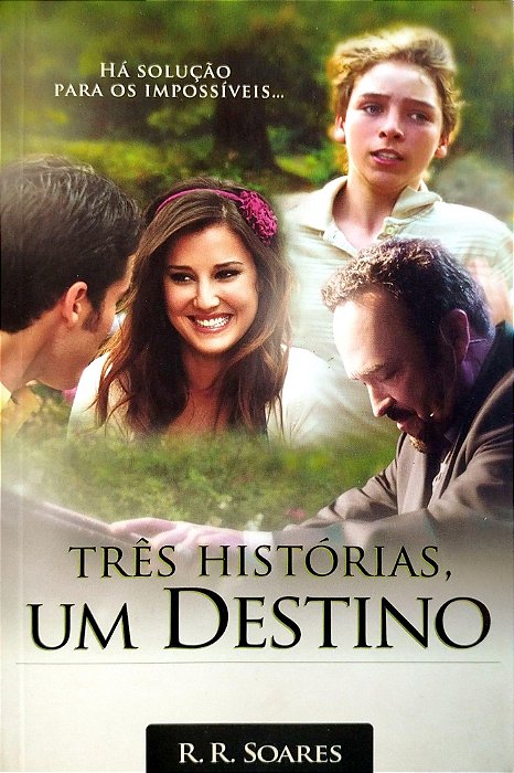 Livro Três Histórias, um Destino Autor Soares, R. R. (2012) [usado]
