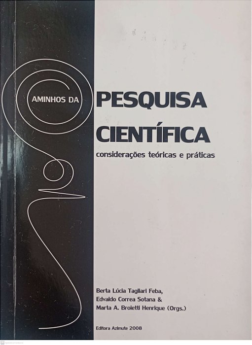 Livro Caminhos da Pesquisa Científica: Considerações Teóricas e Práticas Autor Vários Organizadores (2008) [usado]