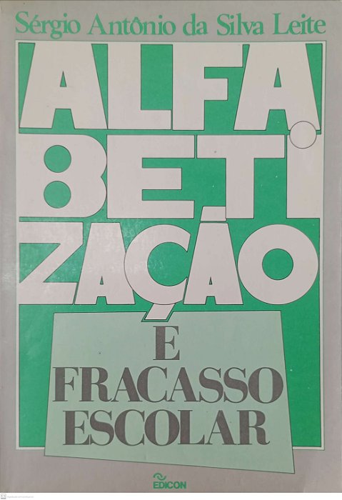 Livro Alfabetização e Fracassso Escolar Autor Leite, Sérgio Antônio da Silva (1988) [usado]