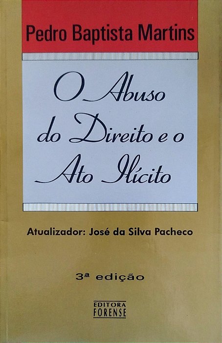 Livro o Abuso do Direito e o Ato Ilícito Autor Martins, Pedro Baptista (2002) [usado]