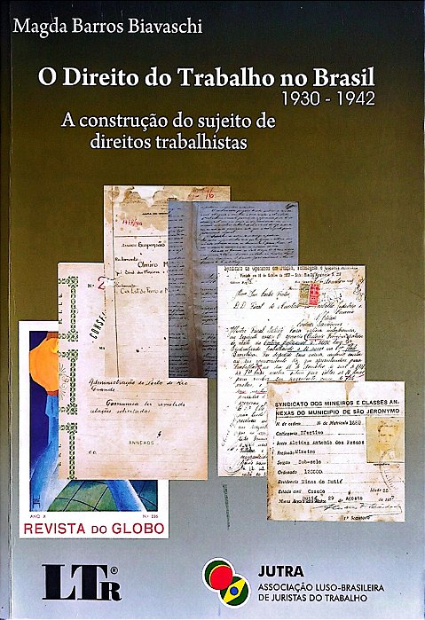 Livro o Direito do Trabalho no Brasil 1930-1942 Autor Biavaschi, Magda Barros (2007) [seminovo]