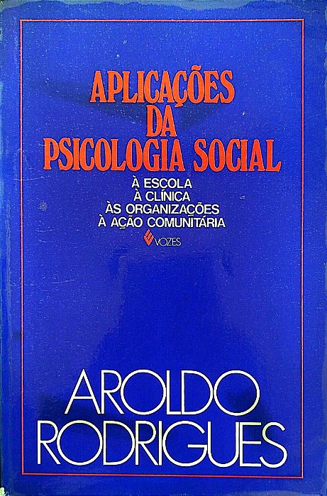 Livro Aplicações da Psicologia Social Autor Rodrigues, Aroldo (1981) [usado]