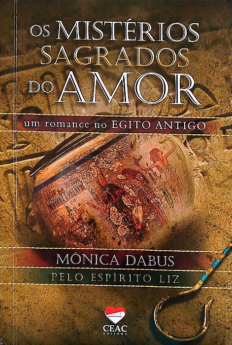 Livro os Mistérios Sagrados do Amor Autor Dabus, Mônica (2018) [seminovo]