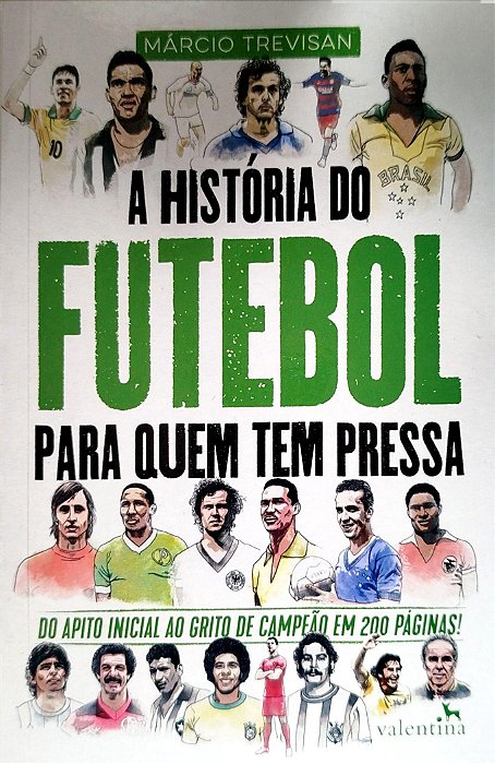 Livro a História do Futebol para Quem Tem Pressa Autor Trvisan, Márcio (2019) [seminovo]