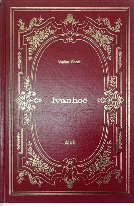 Livro Ivanhoé - Coleção Abril / Clássicos da Literatura Universal 37 Autor Scott, Walter (1972) [usado]