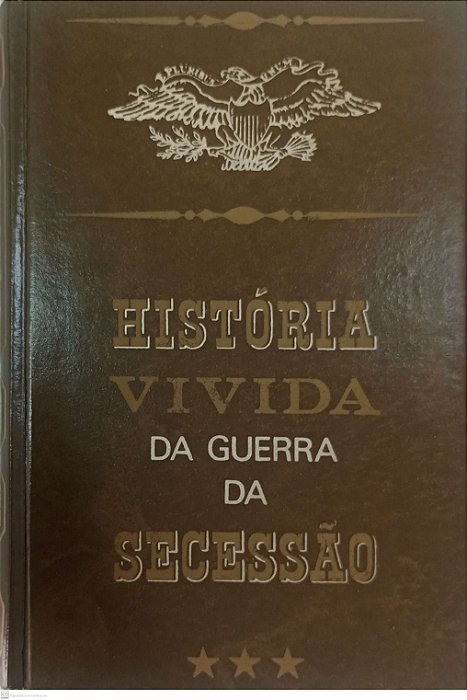 Livro História Vivida da Guerra da Secessão - Tomo 2 Autor Michal, Bernard [usado]