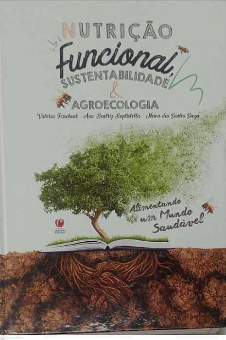 Livro Nutrição Funcional, Sustentabilidade & Agroecologia Autor Paschoal, Valéria (2018) [usado]