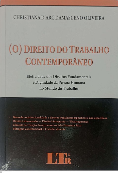 Livro (o) Direito do Trabalho Contemporâneo Autor Oliveira, Christiana D''arc Damasceno (2010) [usado]