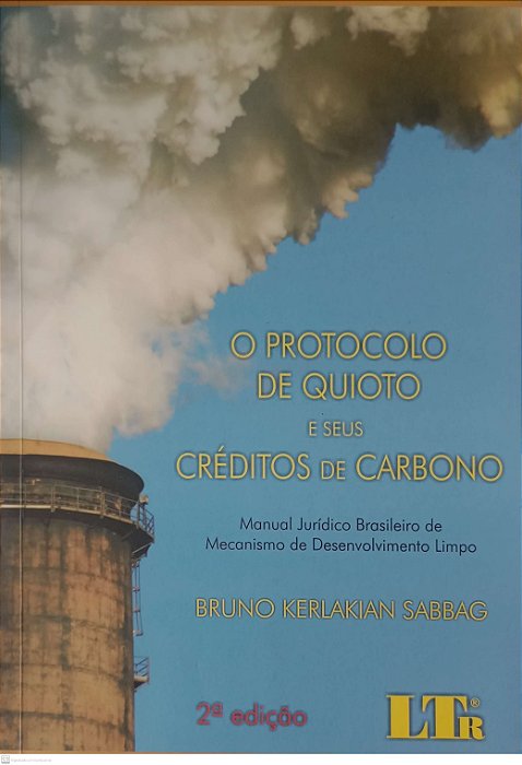 Livro o Protocolo de Quioto e seus Créditos de Carbono Autor Sabbag, Bruno Kerlakian (2009) [usado]