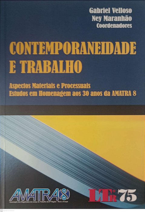 Livro Contemporaneidade e Trabalho Autor Velloso (coord), Gabriel (2011) [seminovo]