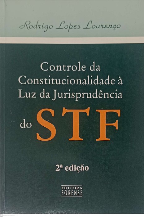 Livro Controle da Constitucionalidade À Luz da Jurisprudência do Stf Autor Lourenço, Rodrigo Lopes (1999) [usado]