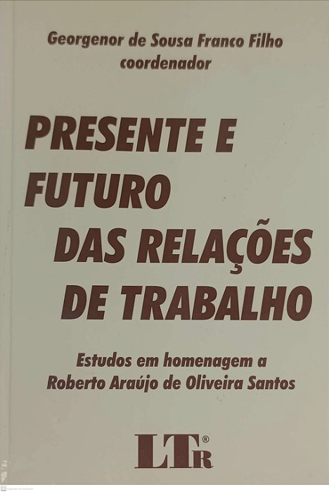 Livro Presente e Futuro das Revelações de Trabalho Autor Filho (coord), Georgenor de Sousa Franco (2000) [usado]