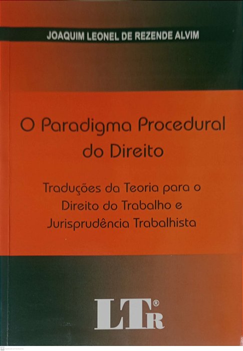 Livro o Paradigma Procedural do Direito Autor Alvim, Joaquim Leonel de Rezende (2006) [usado]