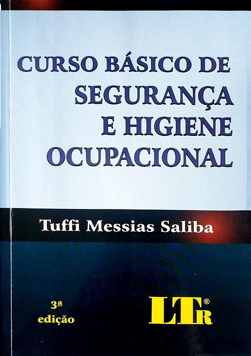Livro Curso Básico de Segurança e Higiene Ocupacional Autor Saliba, Tuffi Messias (2010) [seminovo]