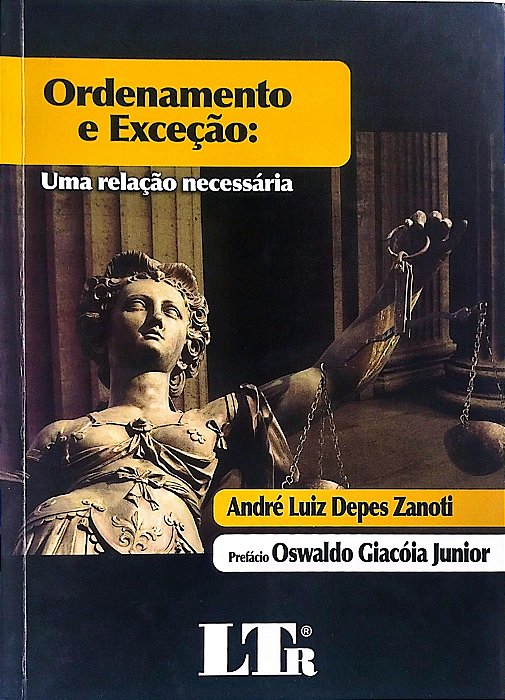 Livro Ordenamento e Exceção: Uma Relação Necessária Autor Zanoti, André Luiz (2010) [seminovo]