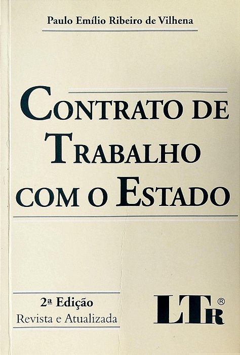 Livro Contrato de Trabalho com o Estado Autor Vilhena, Paulo Emílio Ribeiro de (2002) [seminovo]