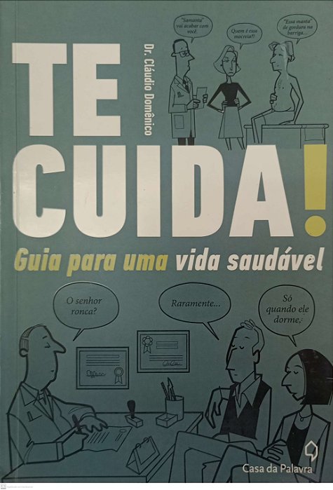 Livro Te Cuida ! Guia para Uma Vida Saudável Autor Domênico, Dr. Cláudio (2012) [usado]
