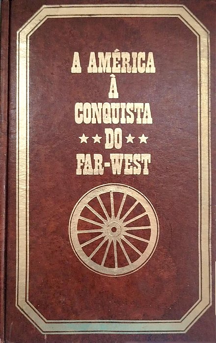 Livro a América À Conquista do Far-west - Tomo 2 Autor Ultich, Paul [usado]