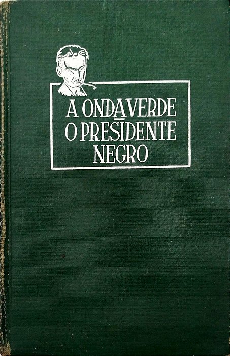 Livro a Onda Verde e o Presidente Negro Autor Lobato, Monteiro (1959) [usado]