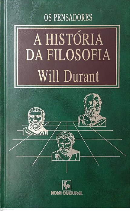 Livro Will Durant - a História da Filosofia (coleção os Pensadores - Nova Cultural) Autor Durant, Will (1996) [usado]