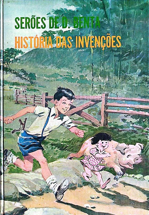 Livro Serões de D. Benta - História das Invenções Autor Lobato, Monteiro (1973) [usado]