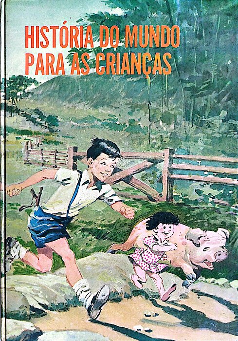 Livro História do Mundo para as Crianças Autor Lobato, Monteiro (1973) [usado]