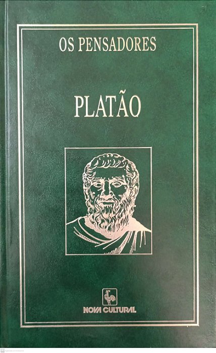 Livro Platão - Diálogos: Eutífron / Apologia de Sócrates / Críton / Fédon (coleção os Pensadores - Nova Cultural) Autor Platão (1996) [usado]