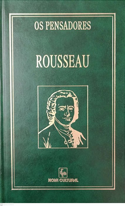 Livro Rousseau - 2 Volumes (coleção os Pensadores - Nova Cultural) Autor Rousseau, Jean-jacques (1997) [usado]