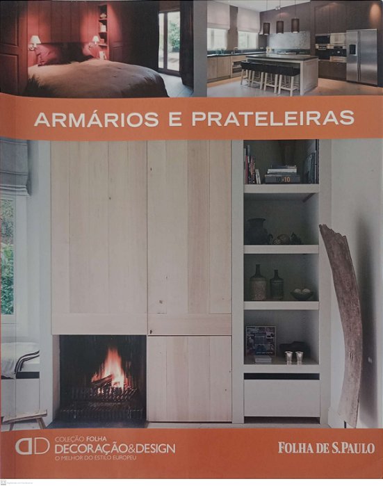 Livro Armários e Prateleiras - Coleção Folha Decoração & Design 7 Autor Vários (2010) [usado]