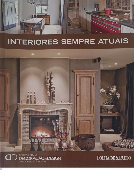 Livro Ínteriores Sempre Atuais - Coleção Folha Decoração & Design 8 Autor Vários (2010) [usado]