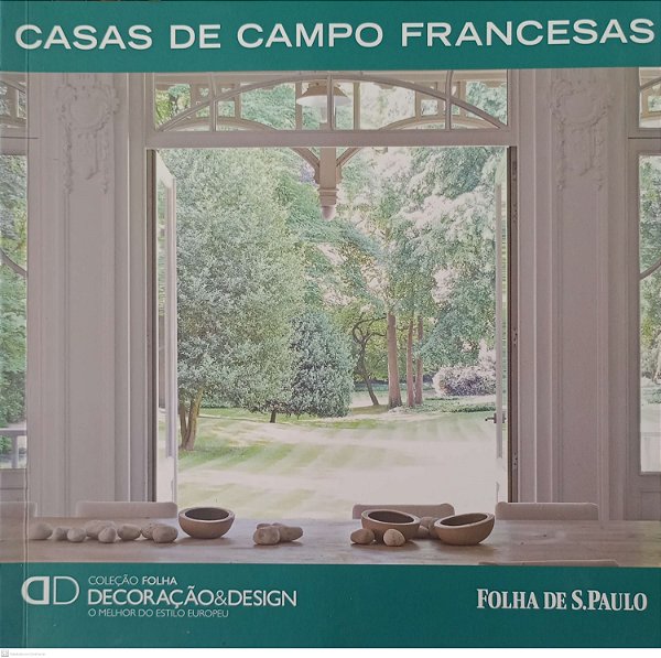 Livro Casas de Campo Francesas - Coleção Folha Decoração & Design 17 Autor Vários (2010) [usado]