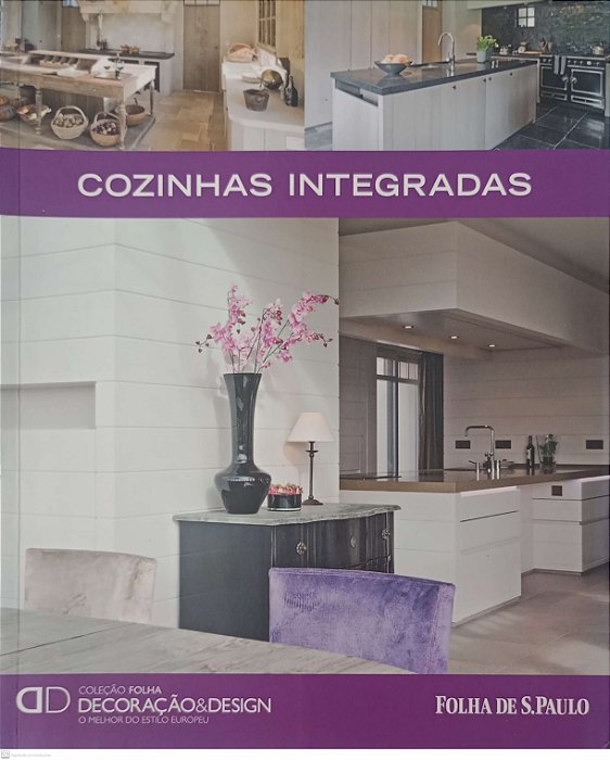 Livro Cozinhas Integradas - Coleção Folha Decoração & Design 13 Autor Vários (2010) [usado]