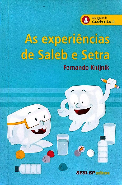 Livro as Experiências de Saleb e Setra Autor Knijnik, Fernando (2016) [seminovo]