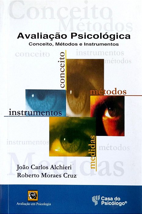 Livro Avaliação Psicológica: Conceito, Métodos e Instrumentos Autor Alchieri, João Carlos (2012) [seminovo]