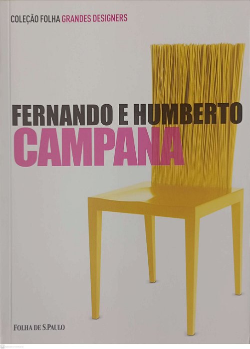 Livro Fernando e Humberto Campana - Coleção Folha Grandes Designers 3 Autor Perrone, Carlos E.l. (2012) [usado]