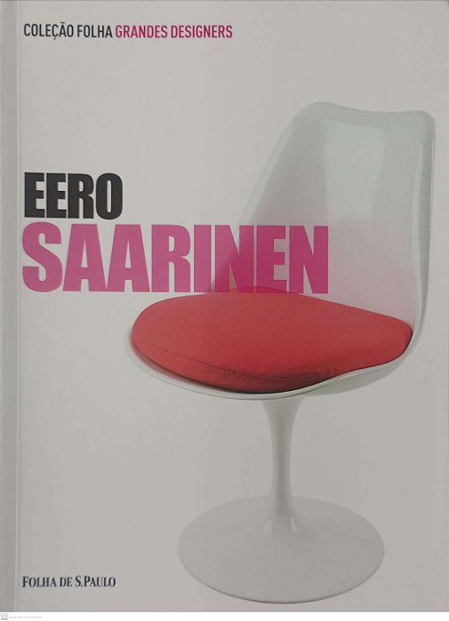 Livro Eero Saarinen - Coleção Folha Grandes Designers 4 Autor Dardi, Domitilla (2012) [usado]