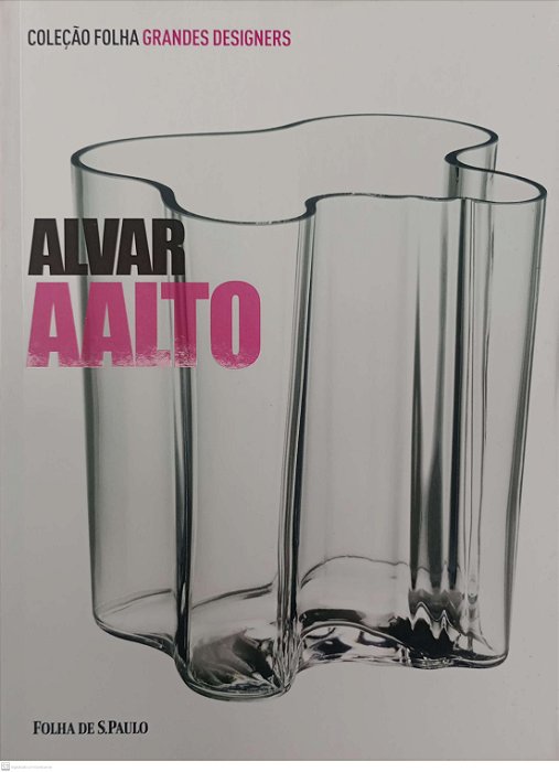 Livro Alvar Aalto - Coleção Folha Grandes Designers 9 Autor Rocca, Francesca La (2012) [seminovo]