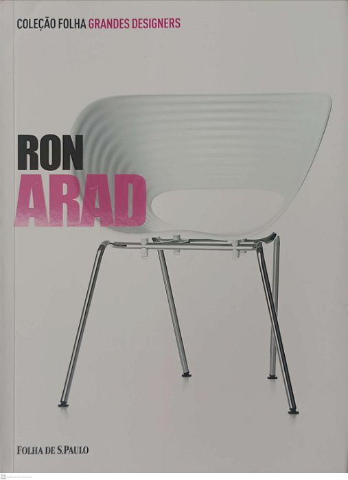 Livro Ron Arad - Coleção Folha Grandes Designers 10 Autor Galli, Christian (2012) [usado]
