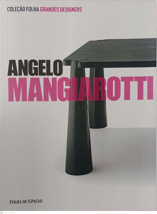 Livro Angelo Mangiarotti - Coleção Folha Grandes Designers 13 Autor Burkhardt, François (2012) [seminovo]