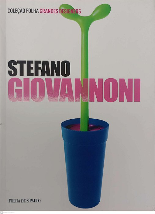 Livro Stefano Giovannoni - Coleção Folha Grandes Designers 14 Autor Arista, Francesca Balena (2012) [usado]