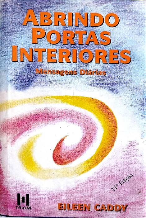 Livro Abrindo Portas Interiores Autor Caddy, Eileen (2004) [seminovo]